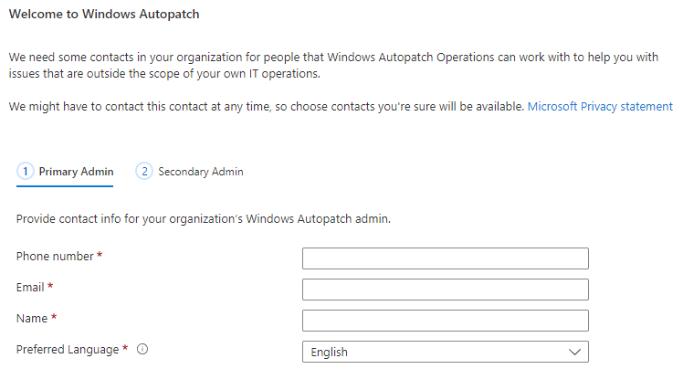 Screenshot of Welcome to Windows Autopatch screen prompting the user for two sets of contact details for administrators, with a form containing the fields Phone number, Email, Name and Preferred Language.